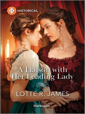 cover image of A Liaison with Her Leading Lady